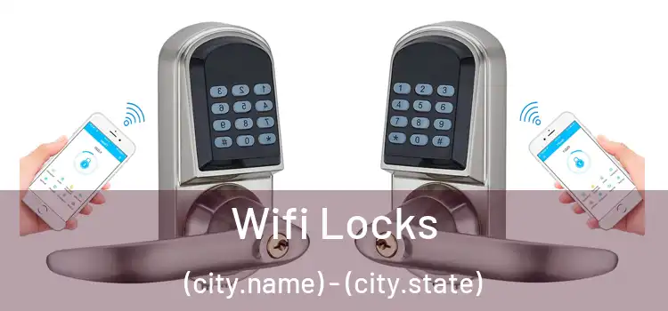  Wifi Locks (city.name) - (city.state)
